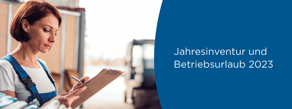 Jahresinventur und Betriebsferien 2023